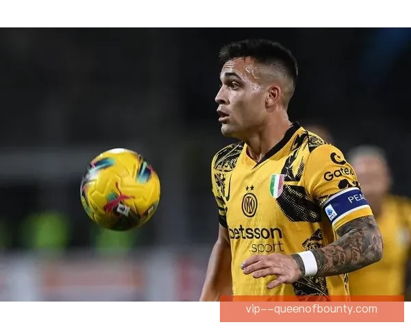 劳塔罗关键进球引领国米力量在世界杯预选赛中定乾坤展现决定性作用